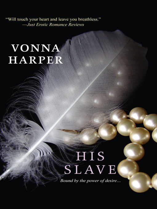 Title details for His Slave by Vonna Harper - Available
